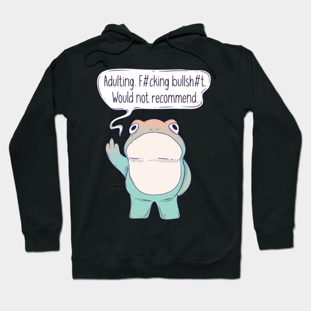 Adulting is hard Hoodie by Jess Adams